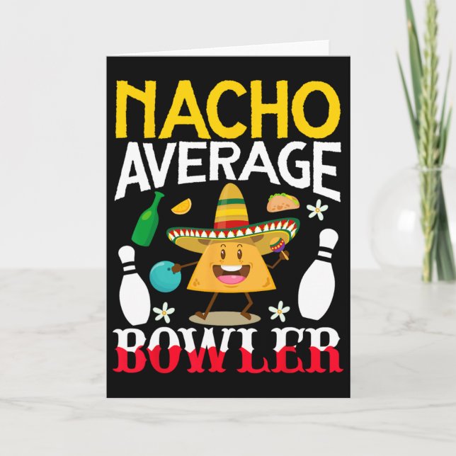 Nacho Average Bowler Cinco De Mayo Bowling Mexican Card (Front)