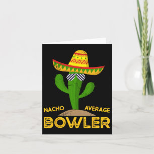 Nacho Average Bowler Cinco De Mayo Mexican Family Card