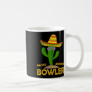 Nacho Average Bowler Cinco De Mayo Mexican Family Coffee Mug
