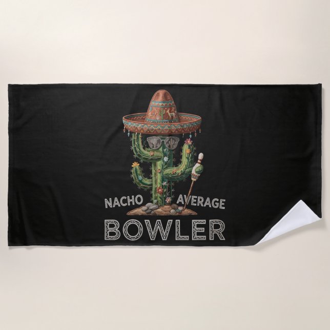 Nacho Average Bowler Fun Beach Towel (Front)