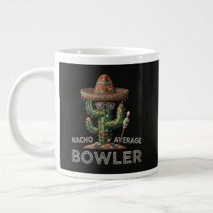 Nacho Average Bowler Fun Large Coffee Mug