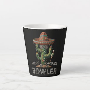 Nacho Average Bowler Fun Latte Mug