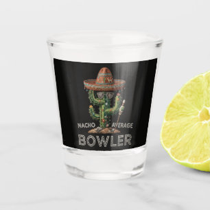 Nacho Average Bowler Fun Shot Glass