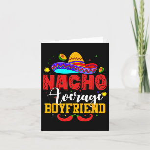 Nacho Average Boyfriend Funny Mexican Cinco De May Card