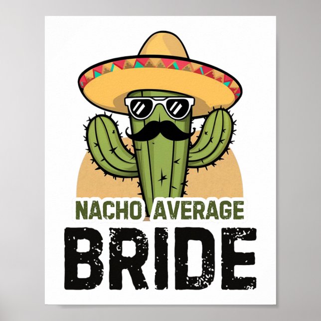 Nacho Average Bride Funny Cinco De Mayo Mexican Ha Poster (Front)