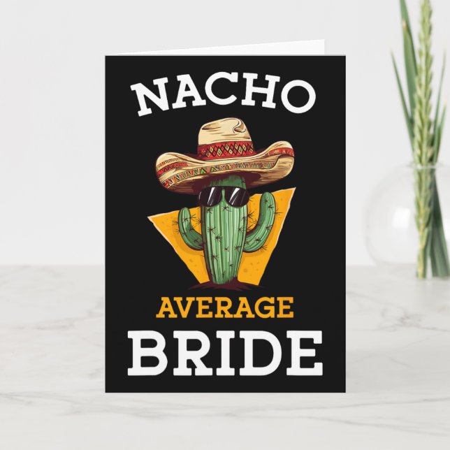 Nacho Average Bride Funny Mexican Wedding Joke Fut Card (Front)