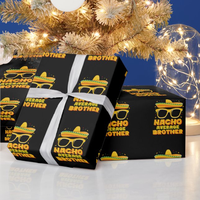 Nacho Average Brother Cinco Mayo Matching Family Wrapping Paper (Holidays)