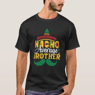 Nacho Average Brother Men Boys Kids T-Shirt