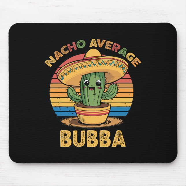 Nacho Average Bub Matching Mexican Cinco De Mayo F Mouse Pad (Front)