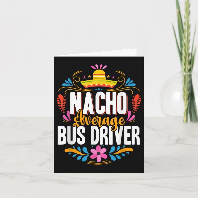 Nacho Average Bus Driver Cinco De Mayo Matching Fa Card (Front)