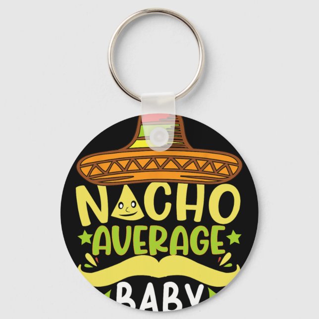 Nacho Average By Funny Cinco De Mayo  Key Ring (Front)