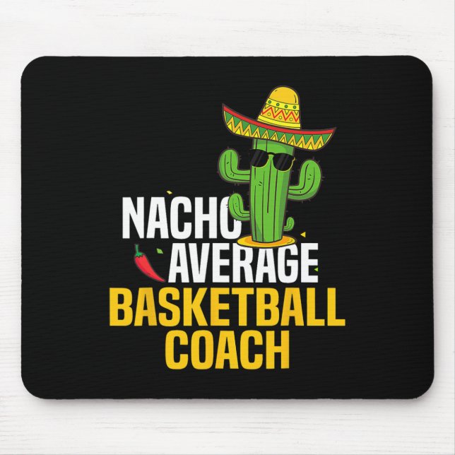Nacho Average Bysketbyll Coach Cinco De Mayo Mexic Mouse Pad (Front)