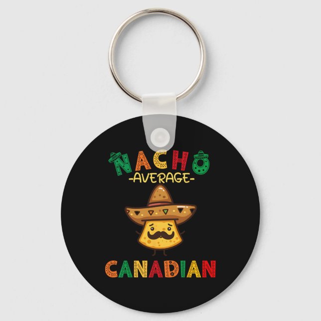 Nacho Average Canadian Funny Cinco De Mayo Sombrer Key Ring (Front)