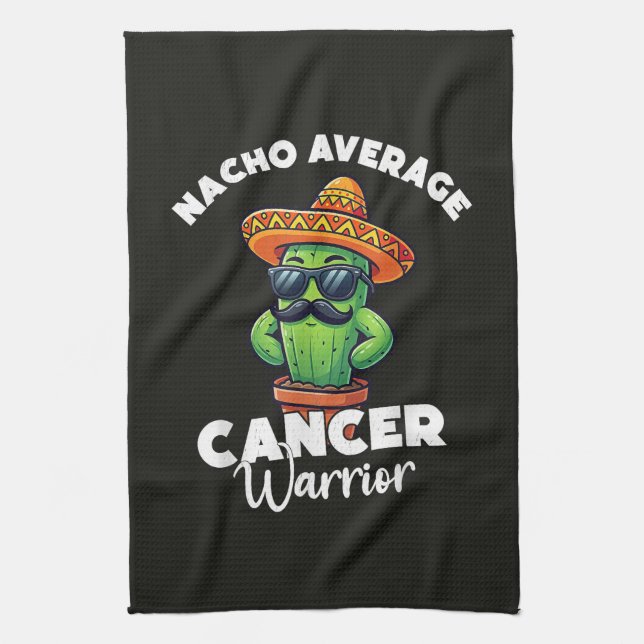 Nacho Average Cancer Warrior Cool Tea Towel (Vertical)