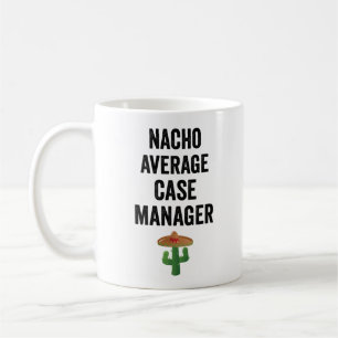 Nacho Average Case Manager Coffee Mug