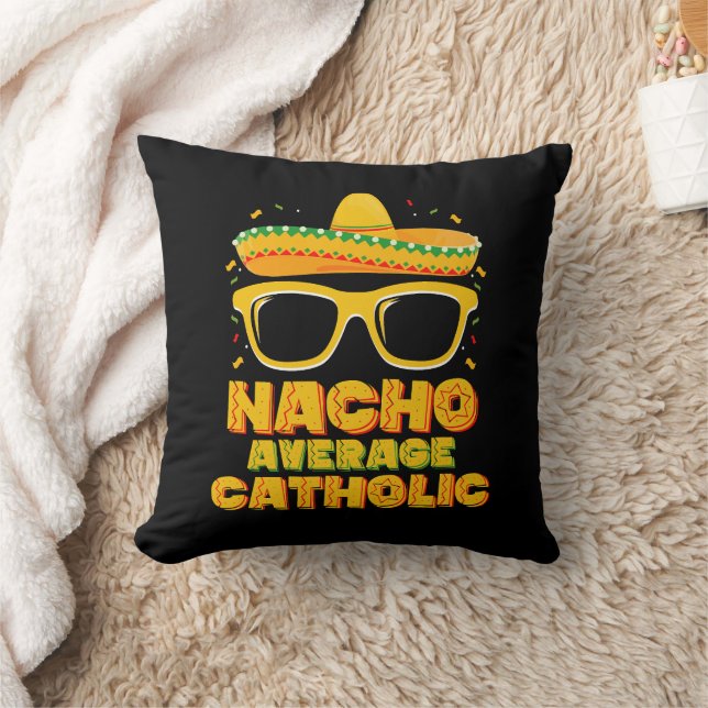 Nacho Average Catholic Church Cinco De Mayo Cushion (Blanket)