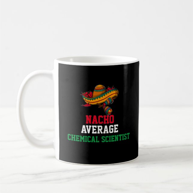 Nacho Average Chemical Scientist Mug (Left)