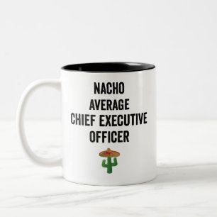 Nacho Average Chief Executive Officer Two-Tone Coffee Mug