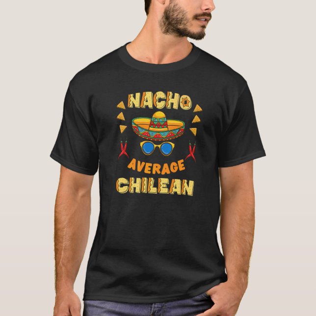 Nacho Average Chilean Cinco De Mayo T-Shirt (Front)