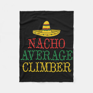 Nacho Average Climber Climbing Tree Rock Climber Fleece Blanket