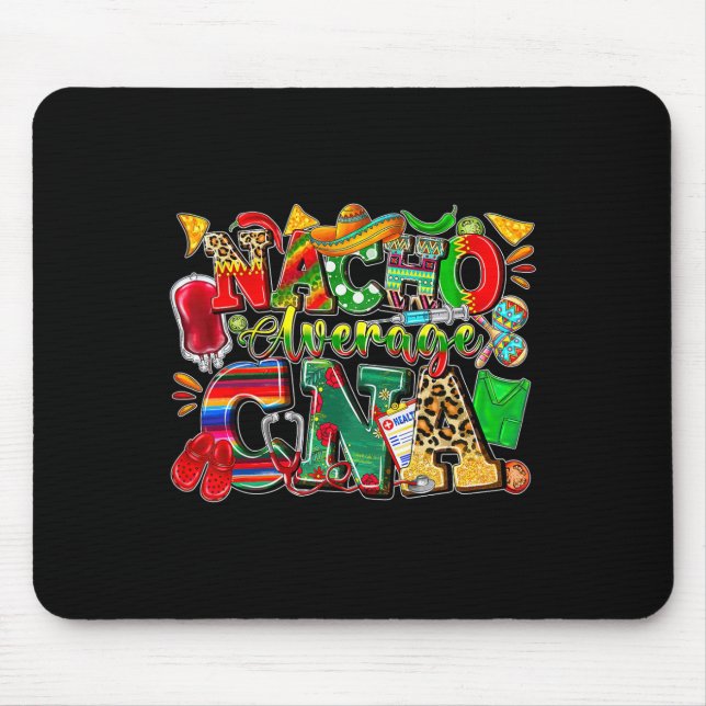 Nacho Average Cna Certified Nursing Istant Cinco D Mouse Pad (Front)