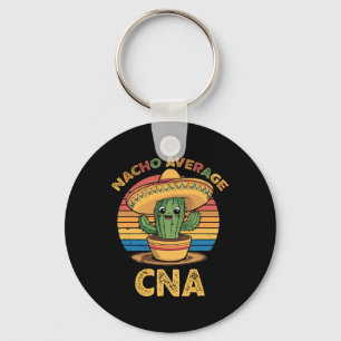 Nacho Average Cna Mexican Cinco De Mayo Certified Key Ring