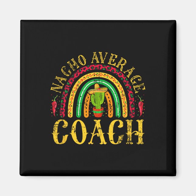 Nacho Average Coach Cinco De Mayo Mexican Leopard  Magnet (Front)