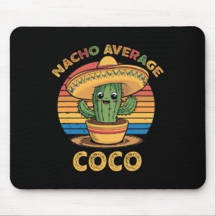Nacho Average Coco Matching Mexican Cinco De Mayo Mouse Pad