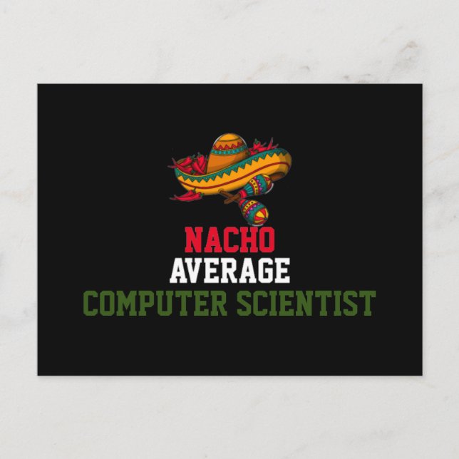 Nacho Average Computer Scientist    Postcard (Front)
