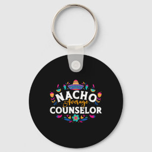 Nacho Average Counsellor Cinco De Mayo Matching Fa Key Ring