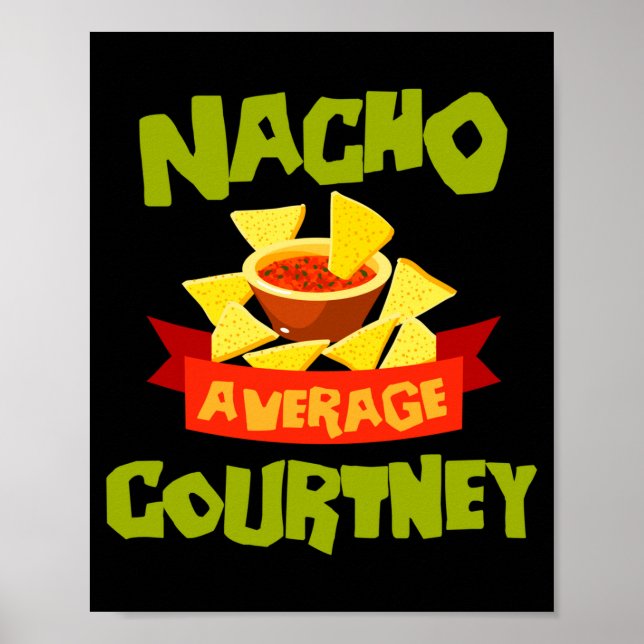 Nacho average courtney funny birthday name gift poster (Front)