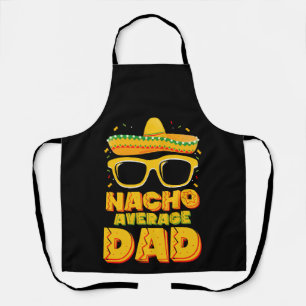 Nacho Average Dad Cinco De Mayo Matching Family Apron