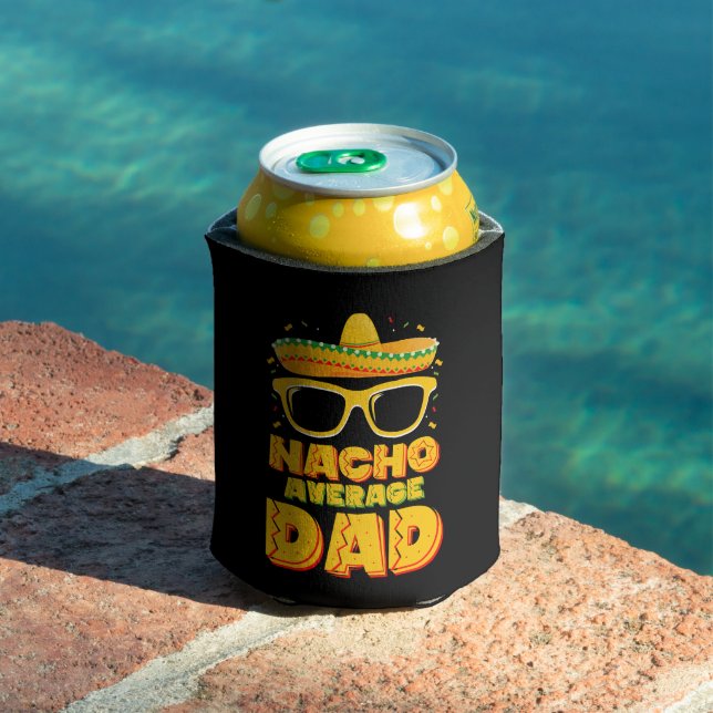 Nacho Average Dad Cinco De Mayo Matching Family Can Cooler (In Situ Pool)