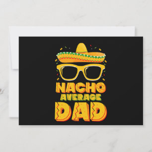 Nacho Average Dad Cinco De Mayo Matching Family Invitation