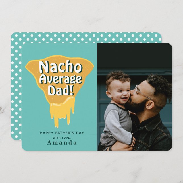 Nacho Average Dad Father's Day Photo Card (Front/Back)