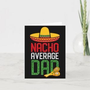 Nacho Average Dad Funny Cinco De Mayo Fathers Day  Card