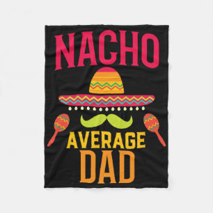 Nacho Average Dad Matching Family Cinco De Mayo Fleece Blanket