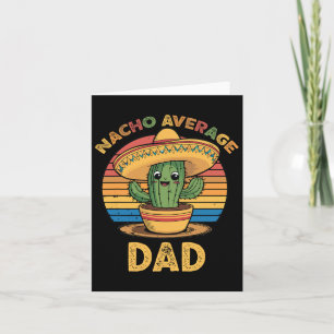 Nacho Average Dad Matching Mexican Cinco De Mayo F Card