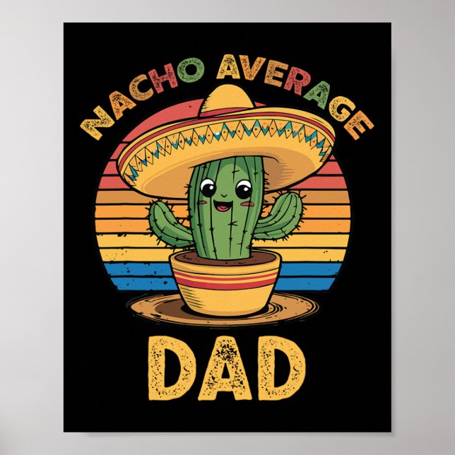 Nacho Average Dad Matching Mexican Cinco De Mayo F Poster (Front)