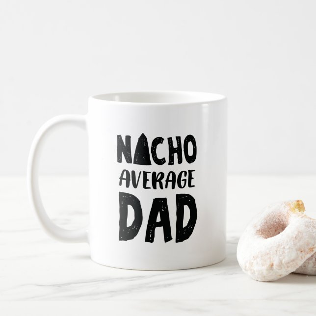 Nacho Average Dad Mexican Family Sombrero Coffee Mug (With Donut)