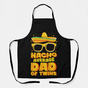 Nacho Average Dad Of Twins Mexican Cinco de Mayo Apron