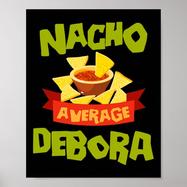 Nacho Average Debora Funny Birthday Personalised N Poster (Front)