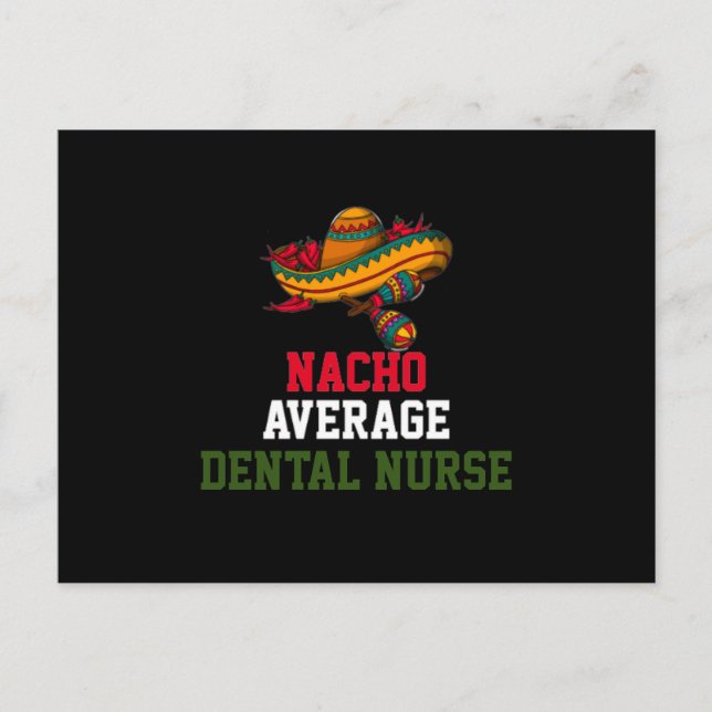 Nacho Average Dental Nurse Postcard (Front)