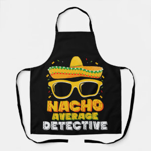 Nacho Average Detective Cinco de Mayo Apron