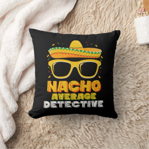 Nacho Average Detective Cinco de Mayo Cushion