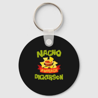 Nacho average dickerson funny birthday surname key ring