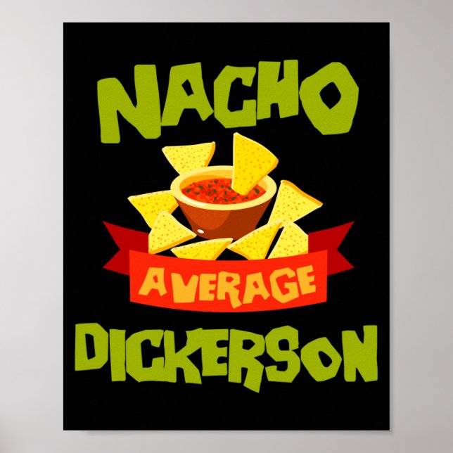 Nacho average dickerson funny birthday surname poster (Front)