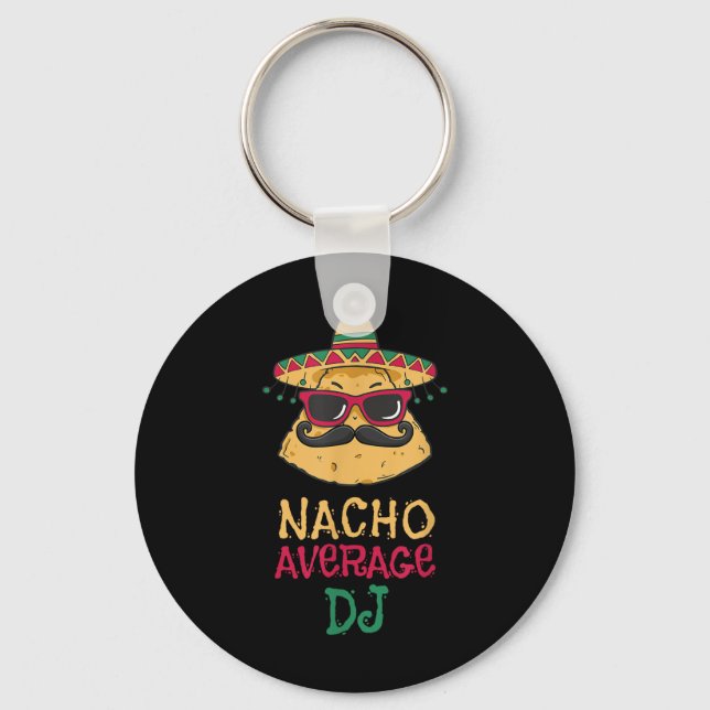 Nacho Average Dj Cinco De Mayo  Key Ring (Front)