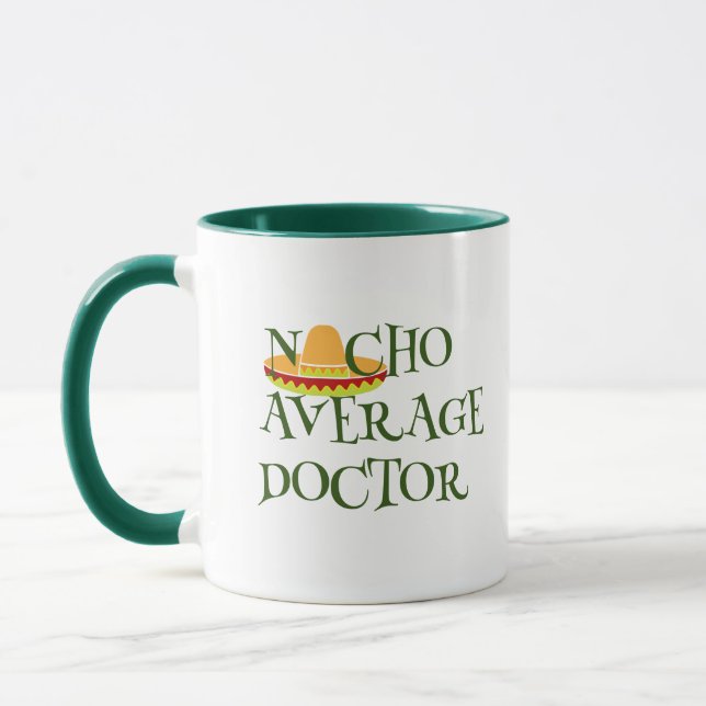 Nacho Average Doctor Medical Pun, Funny Saying Mug (Left)