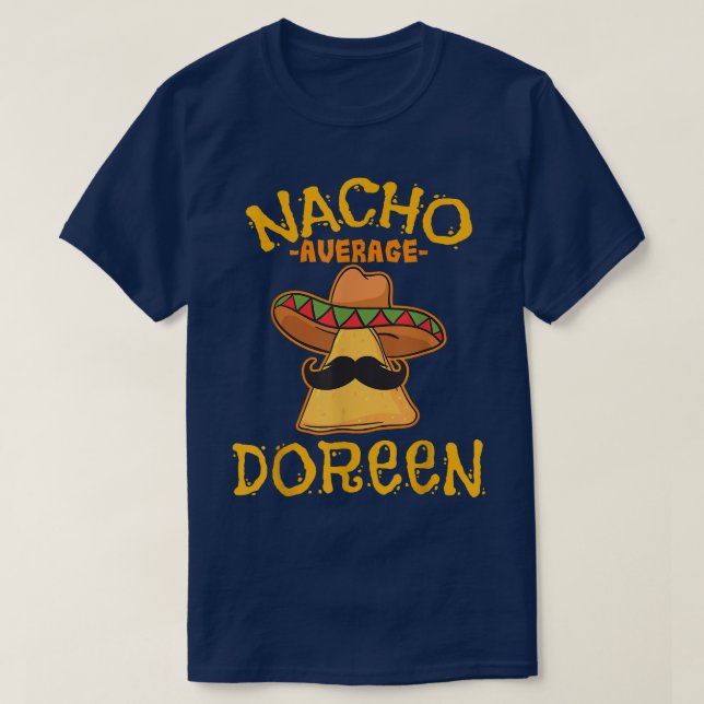 Nacho Average Doreen Personalised Name Funny Taco  T-Shirt (Design Front)